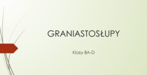 Prezentacja prac - graniastoslupy