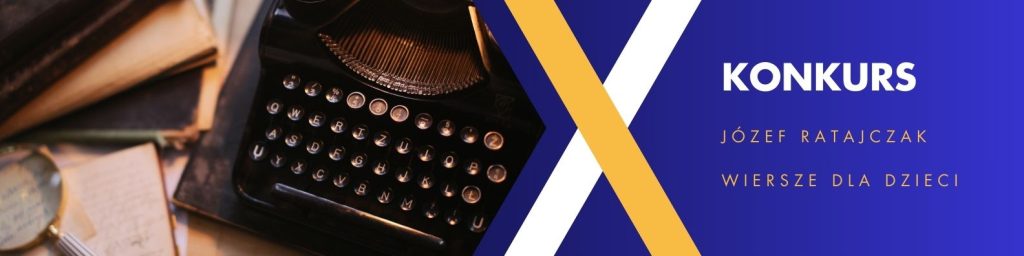 Zbliżenie na zabytkową maszynę do pisania i książki; tekst: Konkurs Józef Ratajczak Wiersze dla dzieci.