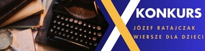 Baner z maszyną do pisania i książkami oraz tekstem: KONKURS Józef Ratajczak Wiersze dla dzieci.