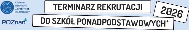 Harmonogram rekrutacji do szkół ponadgimnazjalnych 2026, logo centrum doradztwa zawodowego w Poznaniu.