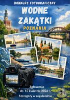 Plakat konkursu fotograficznego o poznańskich punktach wodnych, ze zdjęciami miasta, aparatem fotograficznym i informacją o konkursie.