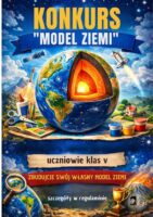 Plakat konkursu na model Ziemi z wyciętą Ziemią, materiałami plastycznymi, rakietą i informacjami o klasie V.