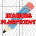 Ilustracja przedstawiająca ołówek z czerwonym napisem KONKURS PLASTYCZNY.